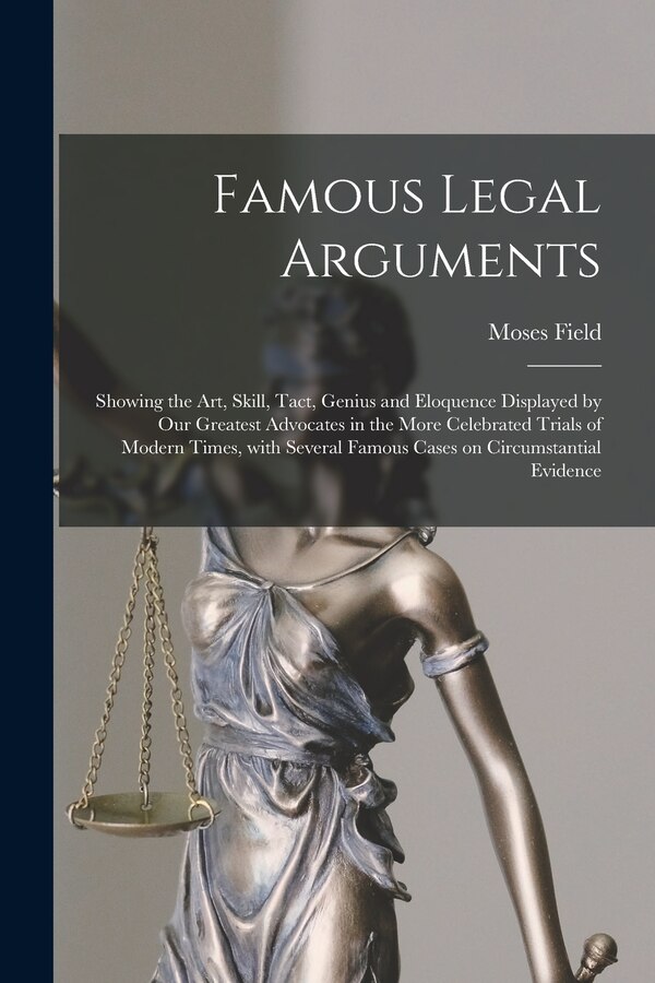 Famous Legal Arguments by Moses Field, Paperback | Indigo Chapters