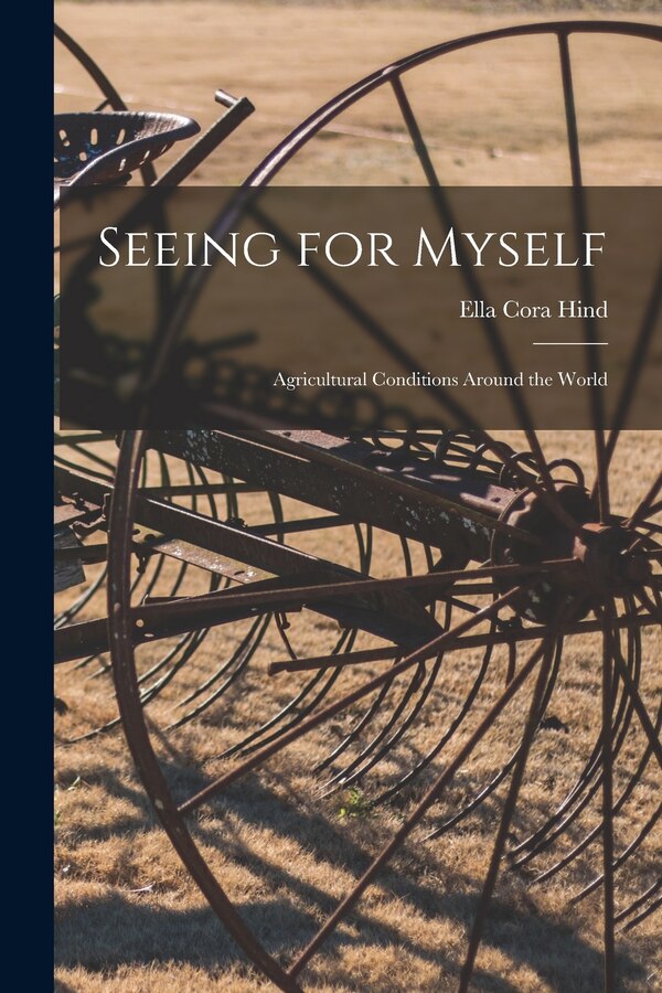 Seeing for Myself by Ella Cora 1861-1942 Hind, Paperback | Indigo Chapters