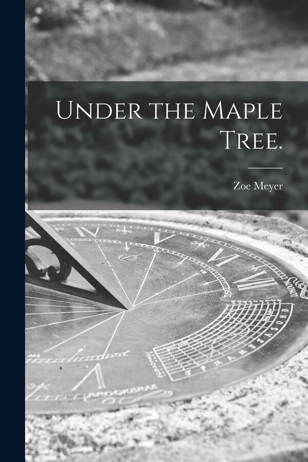 Under the Maple Tree by Zoe Meyer, Paperback | Indigo Chapters
