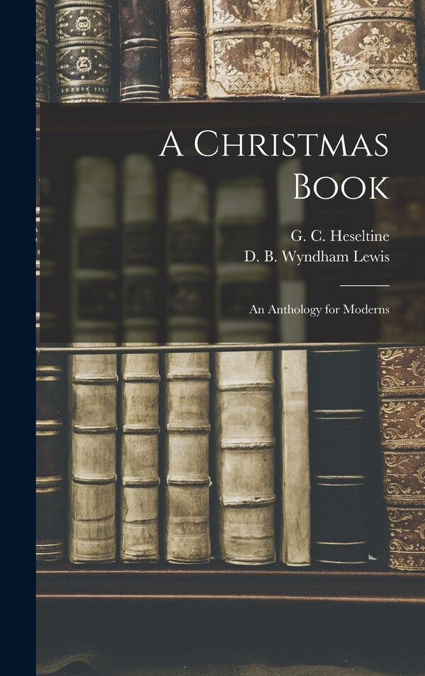 A Christmas Book by G C (George Coulehan) 1 Heseltine, Hardcover | Indigo Chapters