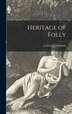 Heritage of Folly by Catherine Marchant, Hardcover | Indigo Chapters
