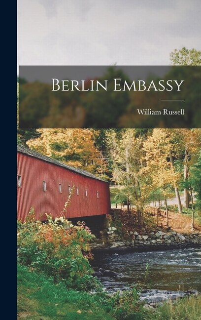 Berlin Embassy by William Russell, Hardcover | Indigo Chapters