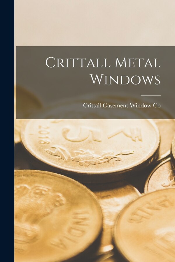 Crittall Metal Windows by Crittall Casement Window Co, Paperback | Indigo Chapters