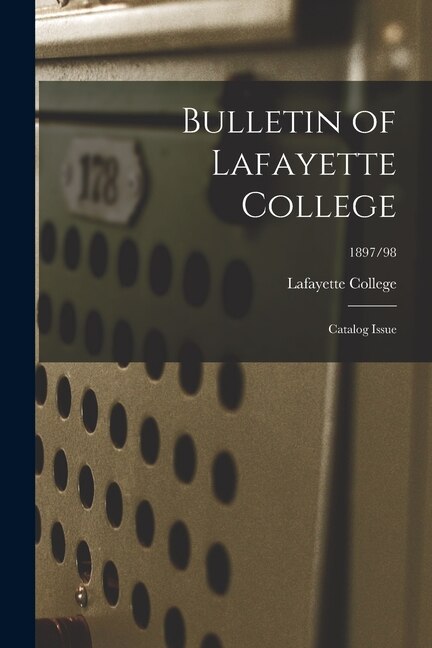 Bulletin of Lafayette College by Pa ) Lafayette College (Easton, Paperback | Indigo Chapters