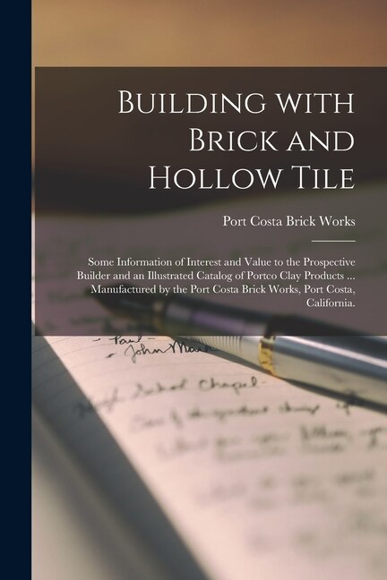 Building With Brick and Hollow Tile by Port Costa Brick Works, Paperback | Indigo Chapters