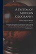 A System of Modern Geography [microform] by Samuel Augustus 1792-1868 Mitchell, Paperback | Indigo Chapters