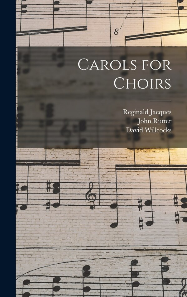 Carols for Choirs by Reginald 1894-1969 Jacques, Hardcover | Indigo Chapters