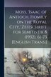 Moss 'Isaac of Antioch. Homily on the Royal City ' Zeitschrift for Semitistik 8 (1932) 61-73 [English Trans.] by Anonymous, Paperback