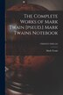 The Complete Works of Mark Twain [pseud.] Mark Twains Notebook; TWENTY-TWO (22), Paperback | Indigo Chapters