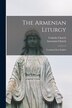 The Armenian Liturgy by Catholic Church, Paperback | Indigo Chapters