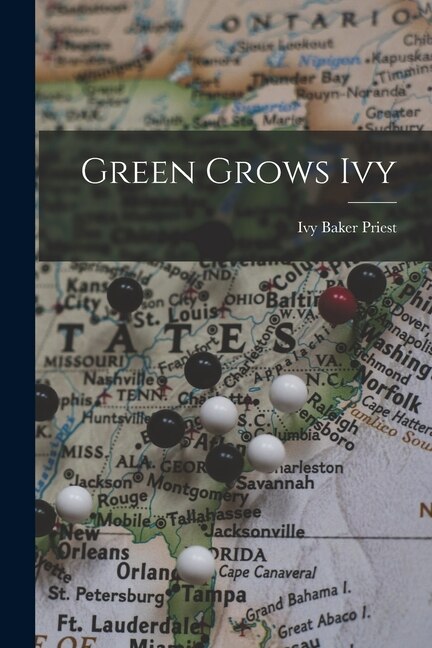 Green Grows Ivy by Ivy Baker 1905- Priest, Paperback | Indigo Chapters