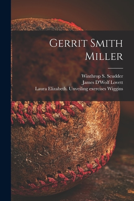 Gerrit Smith Miller by Winthrop S (Winthrop Salton Scudder, Paperback | Indigo Chapters