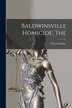 The Baldwinsville Homicide by Owen Lindsay, Paperback | Indigo Chapters