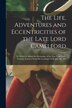 The Life Adventures and Eccentricities of the Late Lord Camelford [microform] by Anonymous Anonymous, Paperback | Indigo Chapters