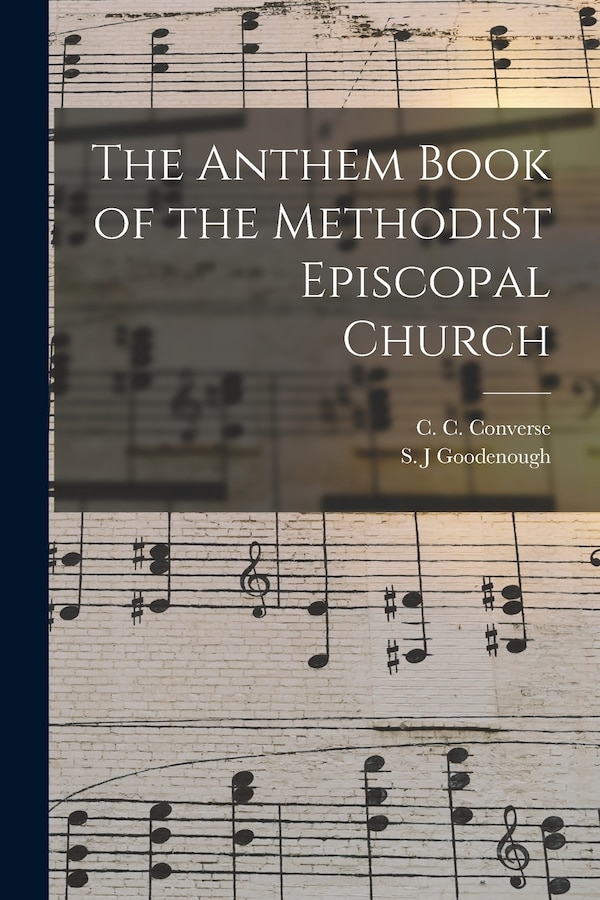 The Anthem Book of the Methodist Episcopal Church by C C (Charles Crozat) 183 Converse, Paperback | Indigo Chapters