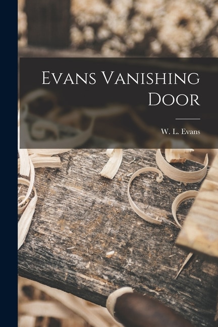 Evans Vanishing Door by W L Evans, Paperback | Indigo Chapters