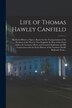 Life of Thomas Hawley Canfield [microform] by Anonymous Anonymous, Paperback | Indigo Chapters