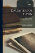 Daughters of Dawn [microform] by Bliss 1861-1929 Carman, Paperback | Indigo Chapters