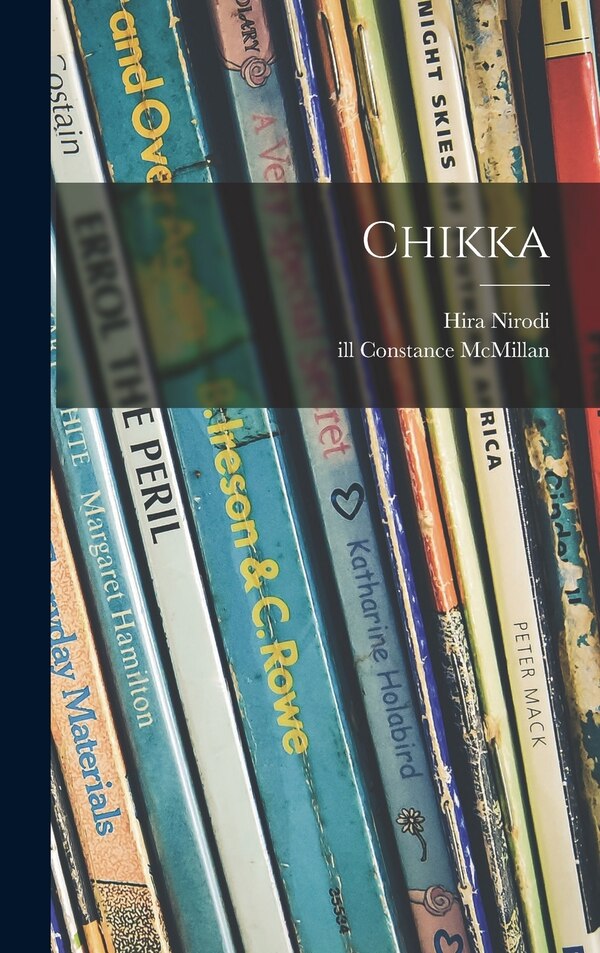 Chikka by Hira Nirodi, Hardcover | Indigo Chapters