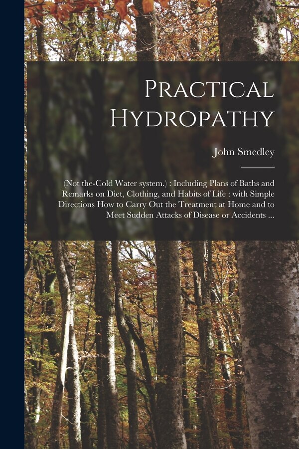 Practical Hydropathy by John Smedley, Paperback | Indigo Chapters