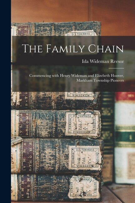 The Family Chain by Ida Wideman 1876- Reesor, Paperback | Indigo Chapters