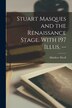Stuart Masques and the Renaissance Stage. With 197 Illus. - by Allardyce 1894- Nicoll, Paperback | Indigo Chapters