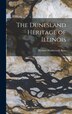 The Dunesland Heritage of Illinois by Herbert Holdsworth 1908- Ross, Hardcover | Indigo Chapters