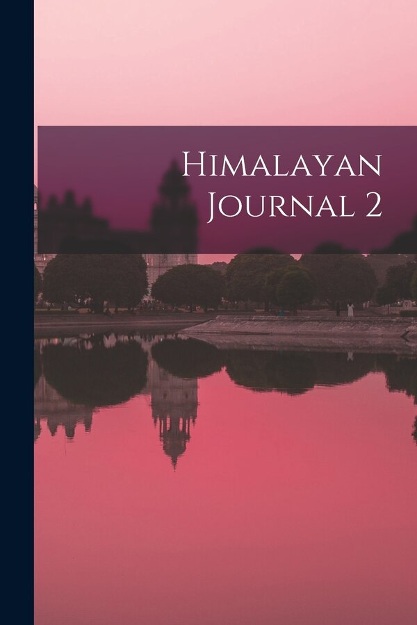 Himalayan Journal 2 by Anonymous, Paperback | Indigo Chapters