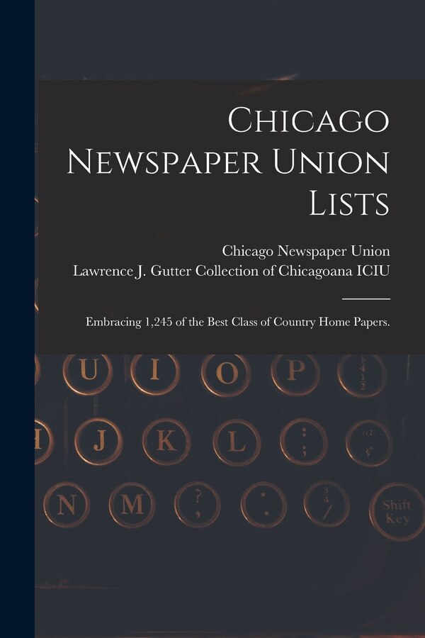 Chicago Newspaper Union Lists, Paperback | Indigo Chapters