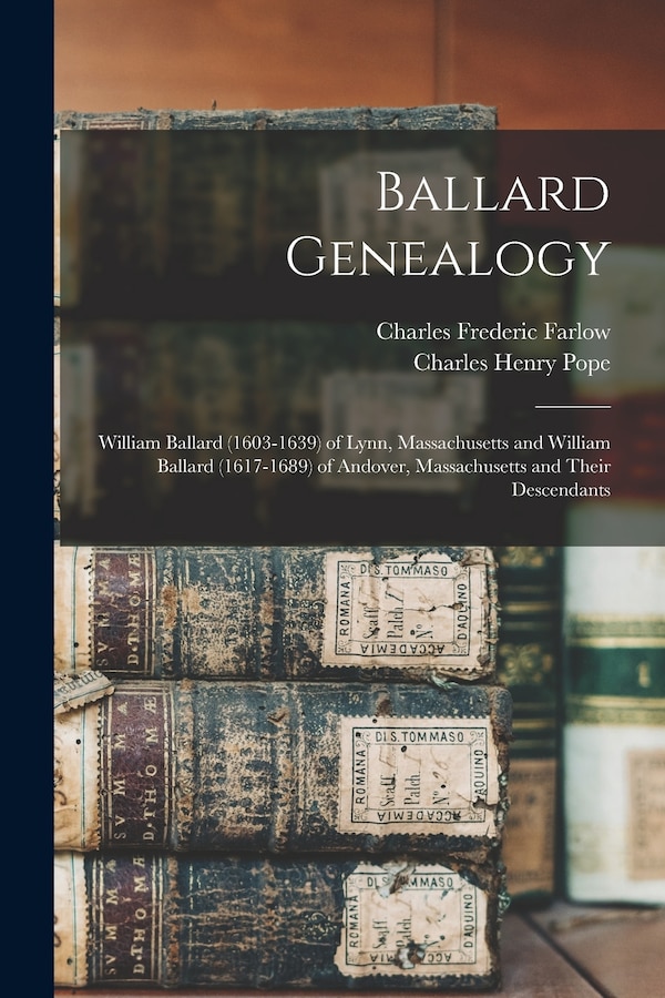 Ballard Genealogy by Charles Frederic 1848-1900 Farlow, Paperback | Indigo Chapters
