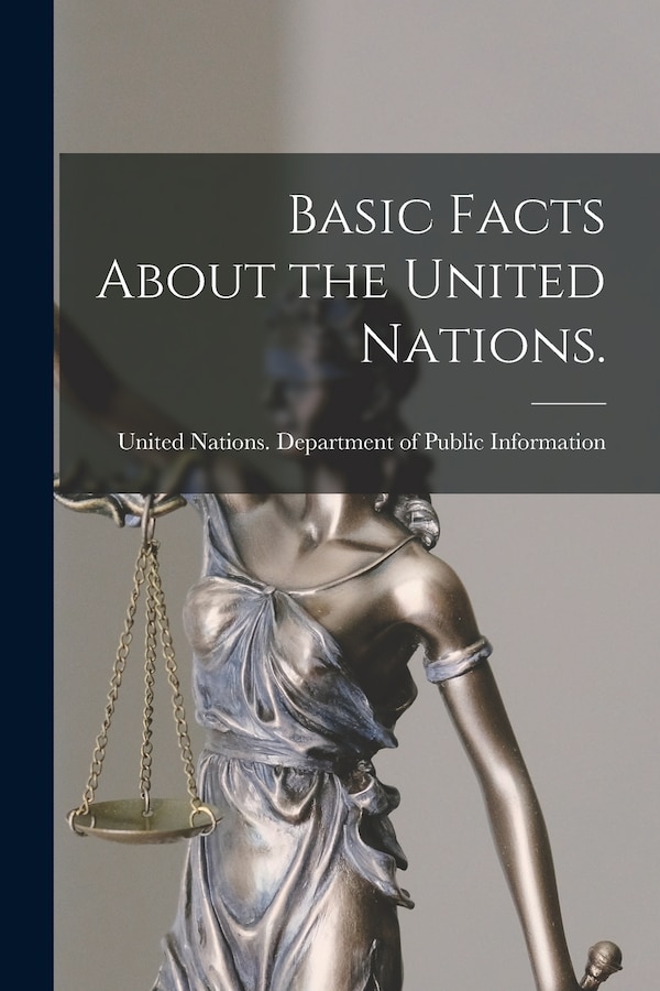 Basic Facts About the United Nations by United Nations Department of Public, Paperback | Indigo Chapters