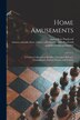 Home Amusements by Peter Author Puzzlewell, Paperback | Indigo Chapters