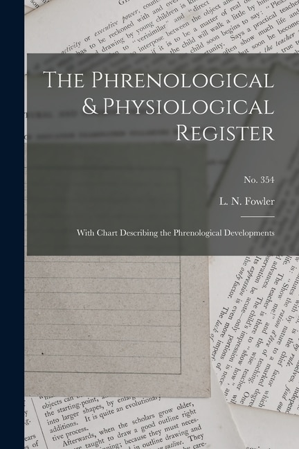 The Phrenological & Physiological Register by L N (Lorenzo Niles) 1811-1 Fowler, Paperback | Indigo Chapters