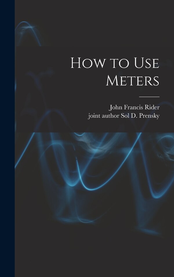 How to Use Meters by John Francis 1900- Rider, Hardcover | Indigo Chapters