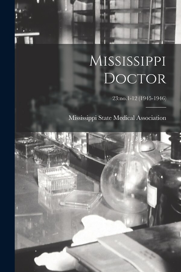 Mississippi Doctor; 23 by Mississippi State Medical Association, Paperback | Indigo Chapters