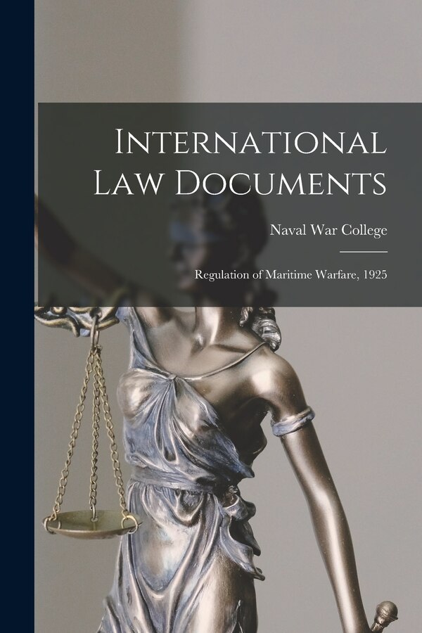 International Law Documents by Naval War College (U S ), Paperback | Indigo Chapters