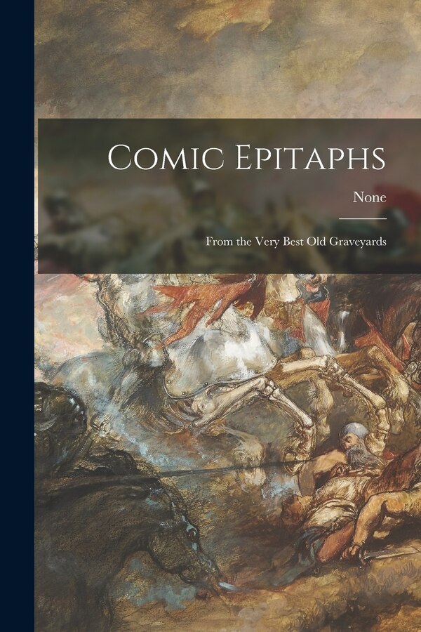 Comic Epitaphs by None, Paperback | Indigo Chapters