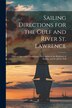 Sailing Directions for the Gulf and River St. Lawrence [microform] by Anonymous Anonymous, Paperback | Indigo Chapters