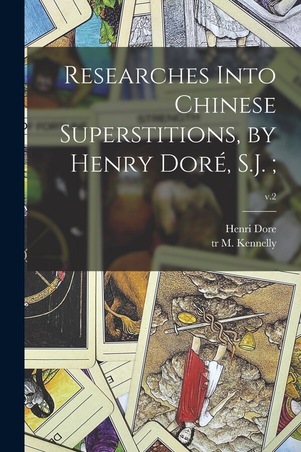 Researches Into Chinese Superstitions by Henry Doré S.J.;; v.2 by Henri Dore, Paperback | Indigo Chapters