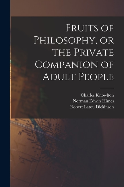 Fruits of Philosophy or the Private Companion of Adult People by Charles 1800-1850 Knowlton, Paperback | Indigo Chapters