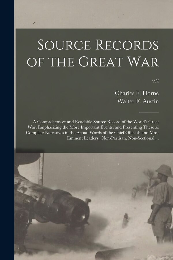 Source Records of the Great War by Charles F (Charles Francis) Horne, Paperback | Indigo Chapters