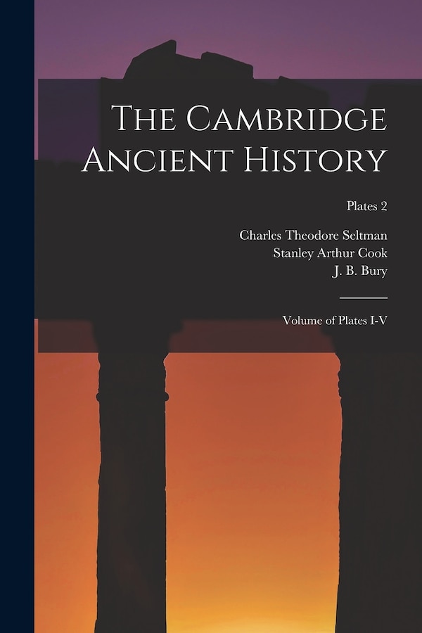 The Cambridge Ancient History by Charles Theodore 1886-1957 Seltman, Paperback | Indigo Chapters