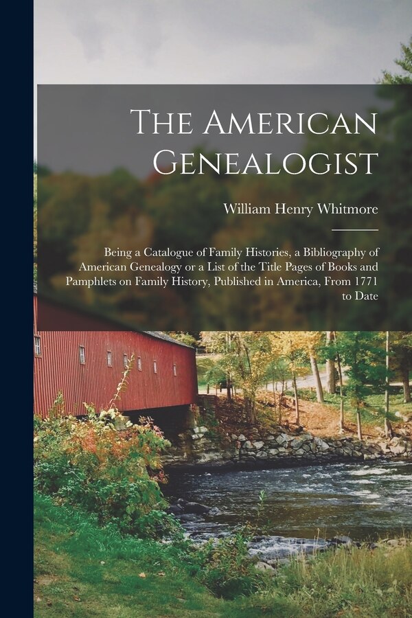 The American Genealogist by William Henry 1836-1900 Whitmore, Paperback | Indigo Chapters