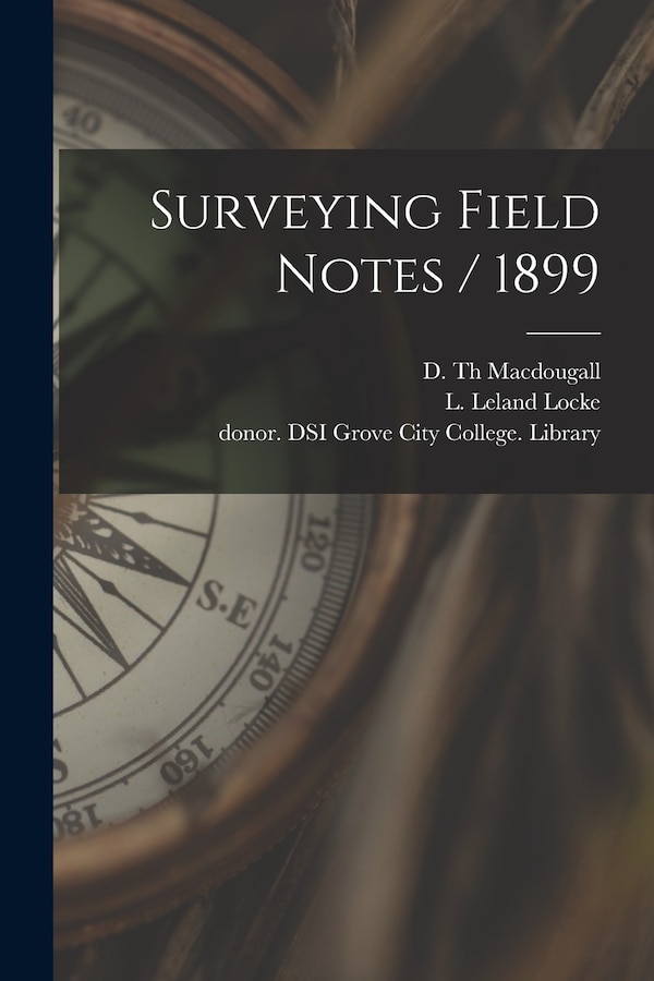 Surveying Field Notes / 1899 by D Th Macdougall, Paperback | Indigo Chapters
