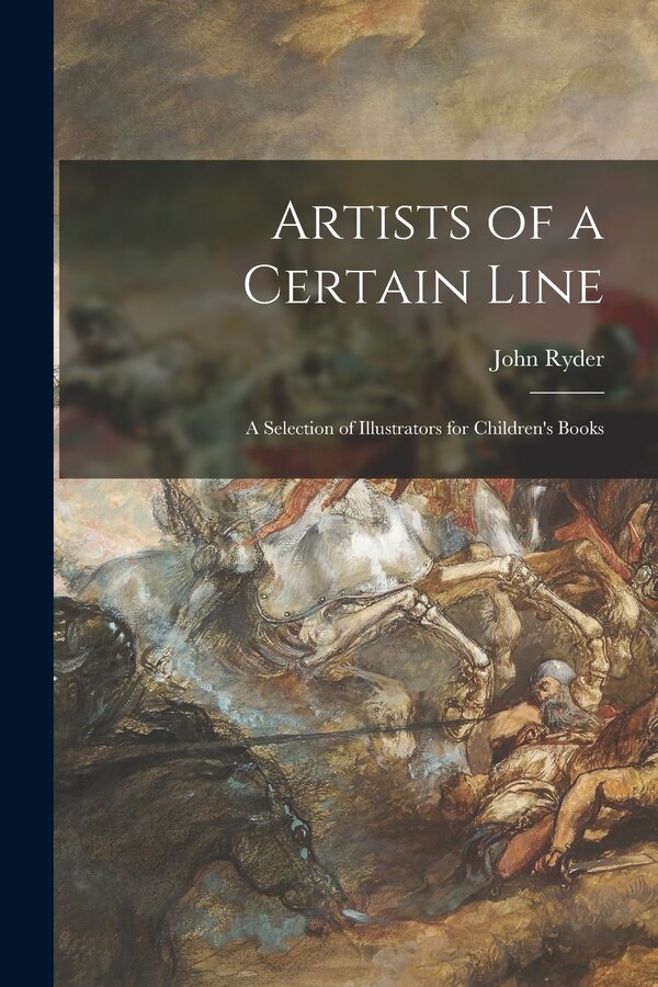 Artists of a Certain Line by John 1917-2001 Ryder, Paperback | Indigo Chapters