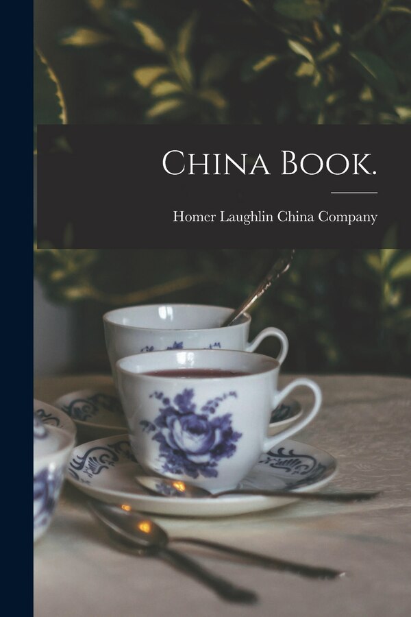 China Book by Homer Laughlin China Company, Paperback | Indigo Chapters