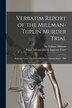Verbatim Report of the Millman-Tuplin Murder Trial [microform] by William Ca 1868-1888 Millman, Paperback | Indigo Chapters