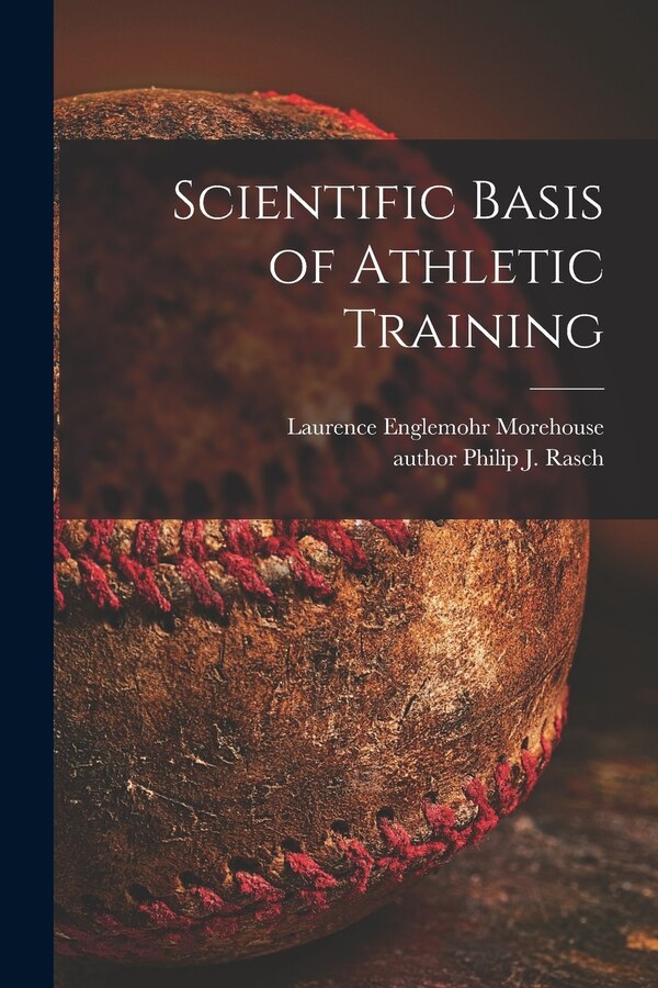 Scientific Basis of Athletic Training by Laurence Englemohr 1913-1995 Morehouse, Paperback | Indigo Chapters