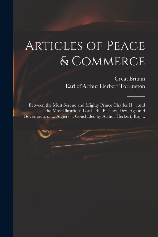 Articles of Peace & Commerce by Great Britain, Paperback | Indigo Chapters
