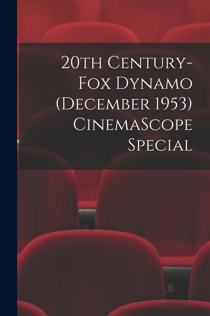 20th Century-Fox Dynamo (December 1953) CinemaScope Special by Anonymous, Paperback | Indigo Chapters